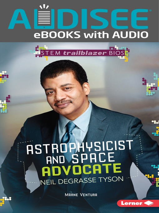 Title details for Astrophysicist and Space Advocate Neil deGrasse Tyson by Marne Ventura - Available